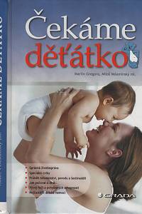 119056. Gregora, Martin / Velemínský, Miloš ml. – Čekáme děťátko (2007)