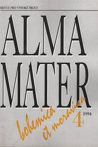 80432. Alma mater, Revue pro vysoké školy, Ročník IV., číslo 4 (1994)