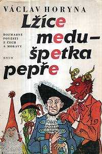 8049. Horyna, Václav – Lžíce medu - špetka pepře Rozmarné pověsti z Čech a Moravy