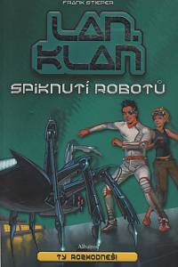 123363. Stieper, Frank – LAN.klan I. - Spiknutí robotů