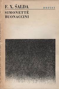 7880. Šalda, František Xaver / Křížková, Marie (ed.) – Dopisy Simonettě Buonaccini