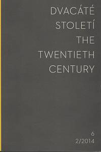 6646. Dvacáté století = The Twentieth Century, Ročník VI., číslo 2 (2014)