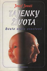 44898. Jonáš, Josef – Tajenky života I. - Dveře stále otevřené