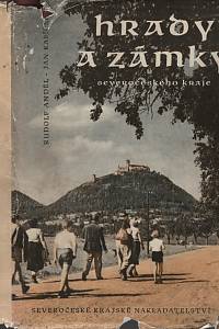 65647. Anděl, Rudolf / Kabíček, Jan – Hrady a zámky Severočeského kraje