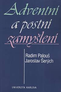 39193. Palouš, Radim / Šerých, Jaroslav – Adventní a postní zamyšlení