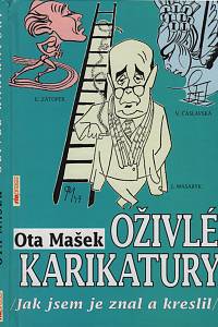 123728. Mašek, Otakar – Oživlé karikatury : jak jsem je znal a kreslil