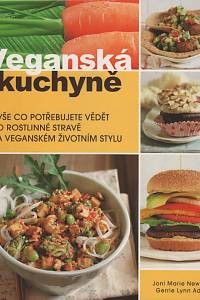 123729. Newman, Joni-Marie / Adams, Gerrie Lynn – Veganská kuchyně, Vše co potřebujete vědět o rostlinné stravě a veganském životním stylu