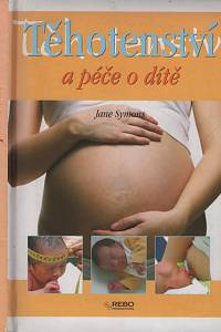123938. Symons, Jane – Těhotenství a péče o dítě