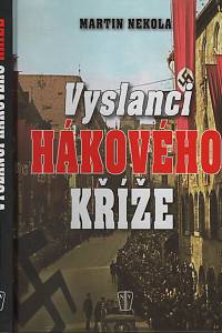 124045. Nekola, Martin – Vyslanci hákového kříže