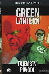 25828. Johns, Geoff / Broome, John – Green Lantern - Tajemství původu 
