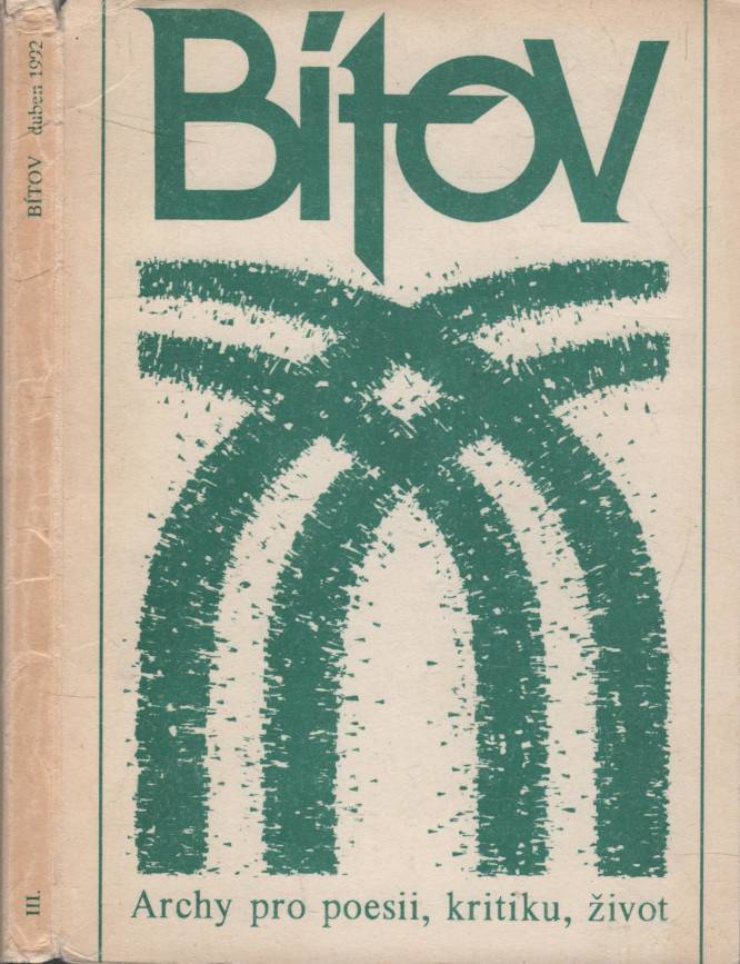 Bítov, Archy pro poesii, kritiku, život, Svazek III. (duben 1992)