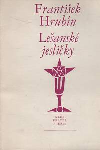 30519. Hrubín, František – Lešanské jesličky, Vánoční balada