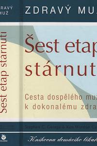 60763. George, Stephen C. / Caine, Ken Winston – Zdravý muž : šest etap stárnutí : cesta dospělého muže k dokonalému zdraví