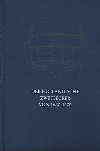 13076. Winter, Heinrich – Der holländische Zweidecker von 1660/1670, Nach dem zeitgenössischen Modell im ehemaligen Schloß Monbijou zu Berlin
