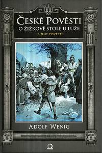 124550. Wenig, Adolf – České pověsti o Žižkově stole u Luže