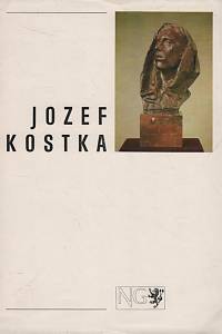 119765. Belohradská, Ľuba / Procházka, Václav / Kotalík, Jiří – Jozef Kostka - výběr z tvorby (1938-1981)