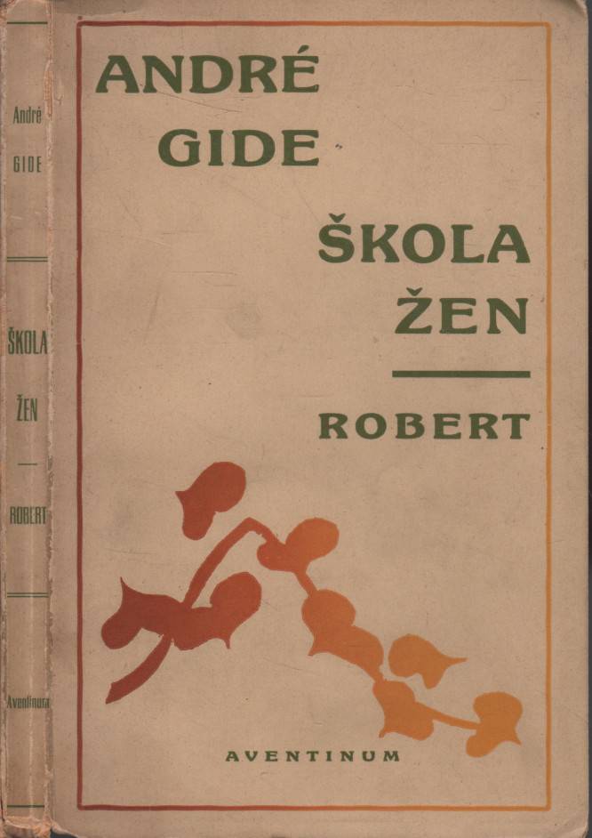 Gidé, André / Rádl, Otto – Škola žen / Robert (podpis)