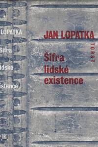 60720. Lopatka, Jan / Špirit, Michael (ed.) – Šifra lidské existence