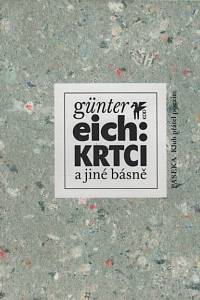 98997. Eich, Günter – Krtci a jiné básně
