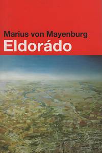73037. Marius von Mayenburg - Eldorádo