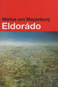 73037. Marius von Mayenburg - Eldorádo