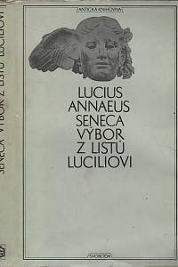 4617. Seneca, Lucius Annaeus – Výbor z listů Luciliovi