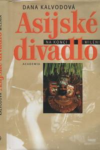 42346. Kalvodová, Dana – Asijské divadlo na konci milénia