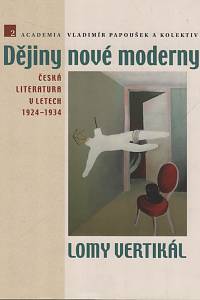 124925. Dějiny nové moderny II. - Lomy vertikál, Česká literatura v letech 1924-1934