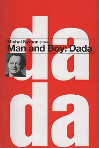 124940. Michael Nyman (1944), Man and Boy: Dada