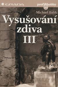 29916. Balík, Michael – Vysušování zdiva III.