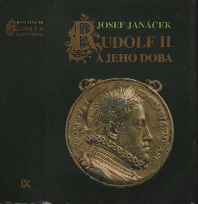 Janáček, Josef – Rudolf II. a jeho doba  
