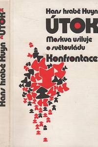 44705. Huyn, Hans – Útok : Moskva usiluje o světovládu