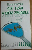 44504. Borská, Ilona – Cízí tvář v mém zrcadle