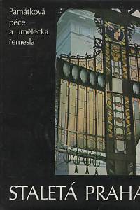35857. Staletá Praha : sborník Pražského střediska státní památkové péče a ochrany přírody XII. (1982) - Památková péče a umělecká řemesla