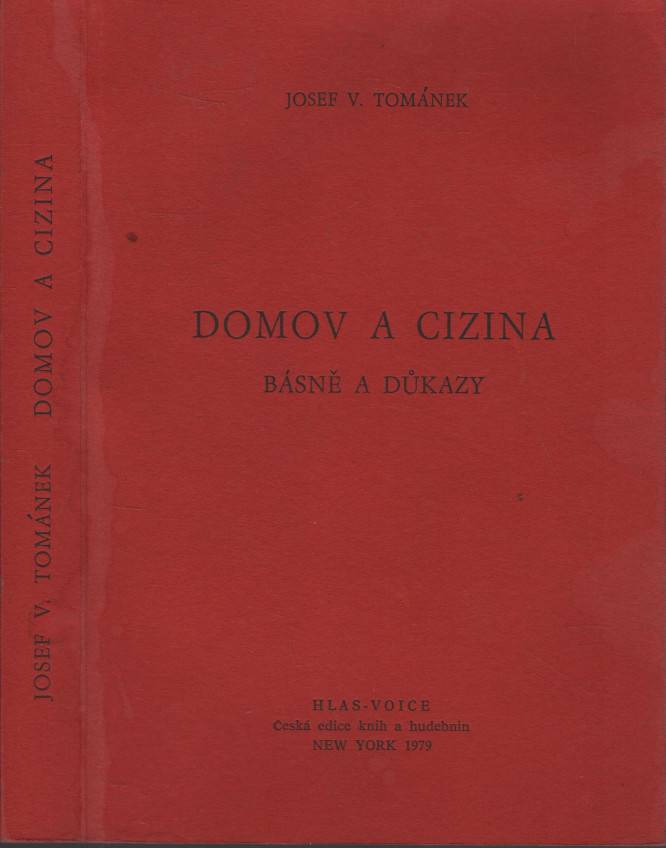 Tománek, Josef Václav – Domov a cizina, Básně a důkazy z let 1973-1978