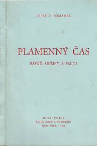 125154. Tománek, Josef Václav – Plamenný čas, básně, snímky a fakta.