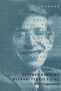 23326. Fergusonová, Kitty – Stephen Hawking - Hledání teorie všeho
