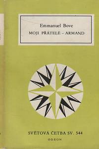 14242. Bove, Emmanuel – Moji přátelé ; Armand (544)