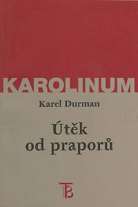 71359. Durman, Karel – Útěk od praporů, Kreml a krize impéria (1964-1991)