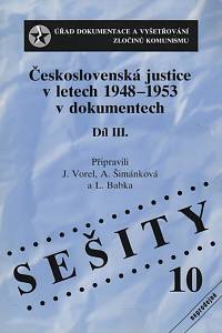 11992. Vorel, Jaroslav / Šimánková, Alena / Babka, Lukáš – Československá justice v letech 1948-1953 v dokumentech III.