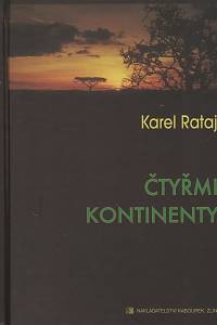 125850. Rataj, Karel – Čtyřmi kontinenty