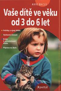 126135. Bacus-Lindroth, Anne – Vaše dítě ve věku od 3 do 6 let