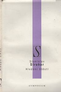 25773. Struhar, Stanislav – Hledání štěstí