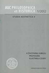 126276. Studia aesthetica. V, K životnímu jubileu profesora Vlastimila Zusky