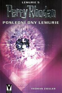 7204. Ziegler, Thomas – Perry Rhodan - Poslední dny Lemurie (Lemurie 5)