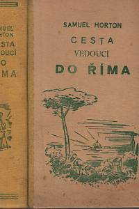 66844. Horton, Samuel – Cesta vedoucí do Říma.
