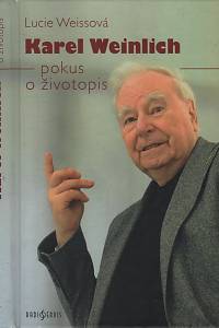 72054. Weissová, Lucie – Karel Weinlich - pokus o životopis