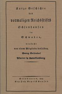 126472. Geisenhof, Georg – Kurze Geschichte des vormaligen Reichsstifts Ochsenhausen in Schwaben