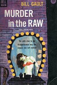 127098. Gault, Bill – Murder in the Raw