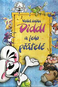 127139. Goletz, Thomas – Velká kniha Diddl a jeho přátelé